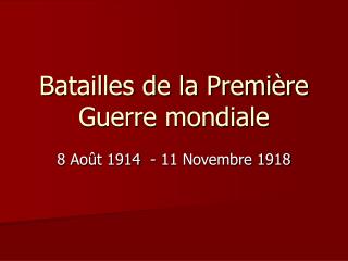 Batailles de la Première Guerre mondiale