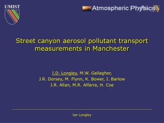 Street canyon aerosol pollutant transport measurements in Manchester