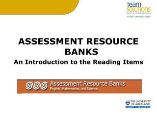ASSESSMENT RESOURCE BANKS An Introduction to the Reading Items