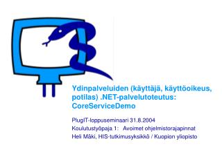 Ydinpalveluiden (käyttäjä, käyttöoikeus, potilas) .NET-palvelutoteutus: CoreServiceDemo