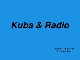 Kuba &amp; Radio