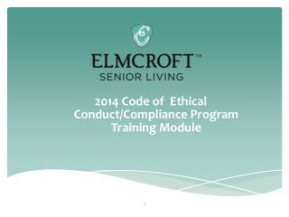2014 Code of Ethical Conduct/Compliance Program Training Module