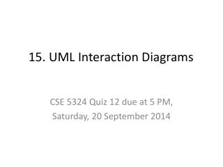 15. UML Interaction Diagrams