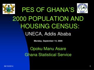 PES OF GHANA’S 2000 POPULATION AND HOUSING CENSUS: UNECA, Addis Ababa Monday, September 14, 2009