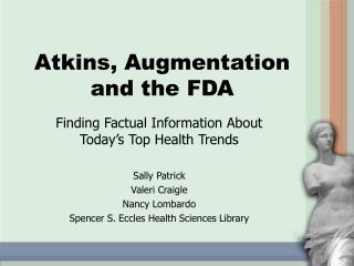 Atkins, Augmentation and the FDA