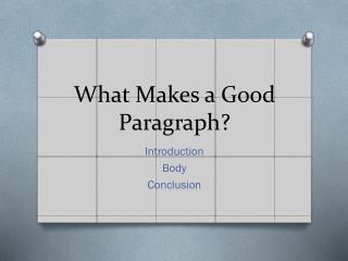 What Makes a Good Paragraph?