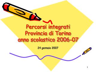 Percorsi integrati Provincia di Torino anno scolastico 2006-07