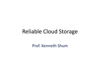 Reliable Cloud Storage