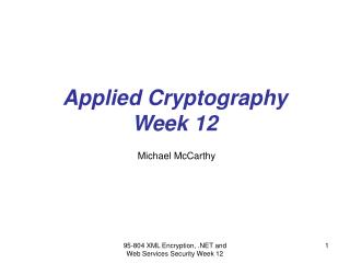 Applied Cryptography Week 12