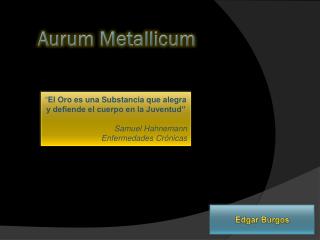 Aurum Metallicum