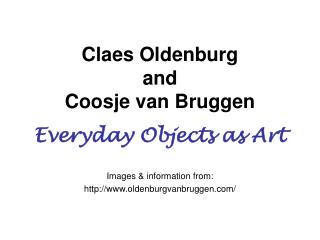 Claes Oldenburg and Coosje van Bruggen