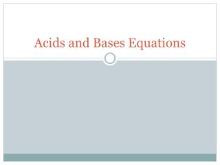 Acids and Bases Equations