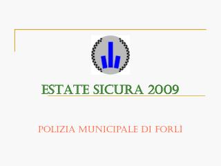 ESTATE SICURA 2009