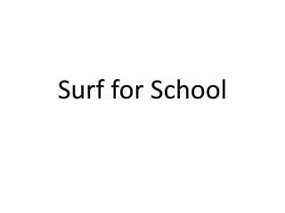 Surf for School