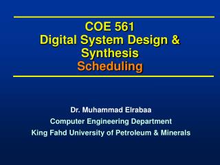 COE 561 Digital System Design &amp; Synthesis Scheduling