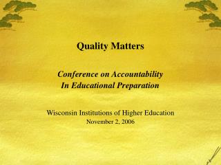 Quality Matters Conference on Accountability In Educational Preparation
