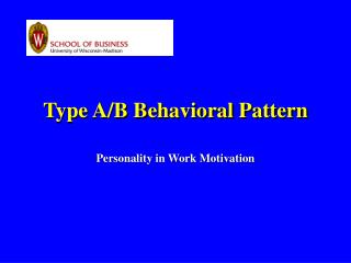 Type A/B Behavioral Pattern