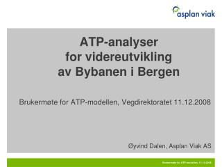 ATP-analyser for videreutvikling av Bybanen i Bergen