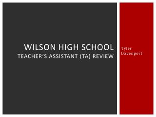 Wilson High School Teacher’s Assistant (TA) Review