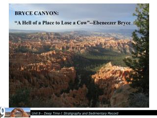 BRYCE CANYON: “A Hell of a Place to Lose a Cow”--Ebeneezer Bryce