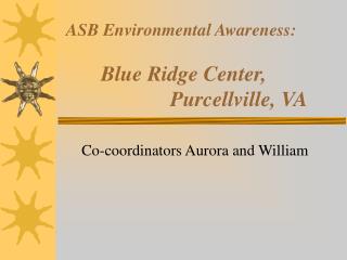 ASB Environmental Awareness: Blue Ridge Center, 			Purcellville, VA