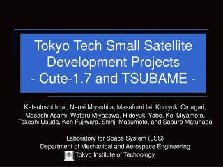 Tokyo Tech Small Satellite Development Projects - Cute-1.7 and TSUBAME -