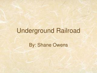 Underground Railroad