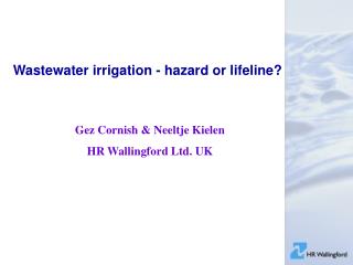 Wastewater irrigation - hazard or lifeline?