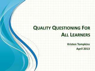 Quality Questioning For All Learners