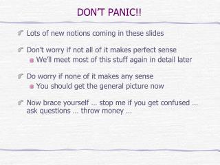 DON’T PANIC!!