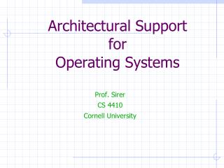 Architectural Support for Operating Systems