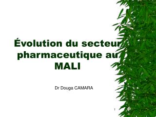 Évolution du secteur pharmaceutique au MALI