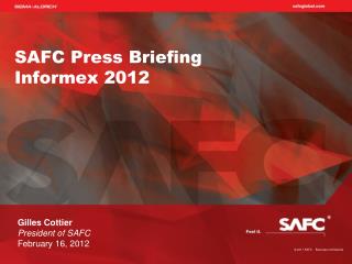 SAFC Press Briefing Informex 2012