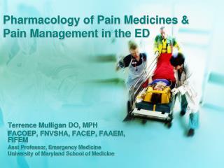 Pharmacology of Pain Medicines &amp; Pain Management in the ED