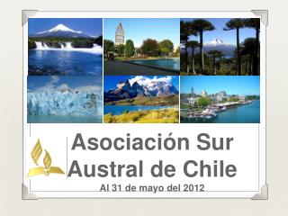Asociación Sur Austral de Chile A l 31 de mayo del 2012