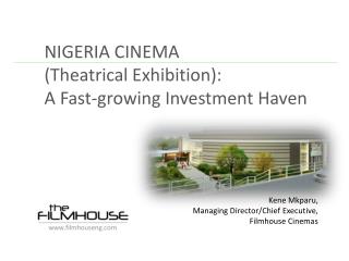 NIGERIA CINEMA (Theatrical Exhibition): A Fast-growing Investment Haven