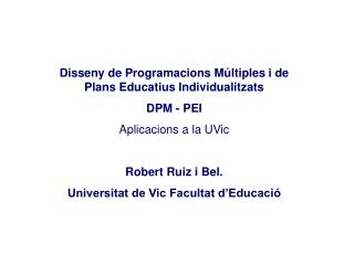 Disseny de Programacions Múltiples i de Plans Educatius Individualitzats DPM - PEI