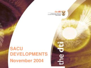 SACU DEVELOPMENTS November 2004