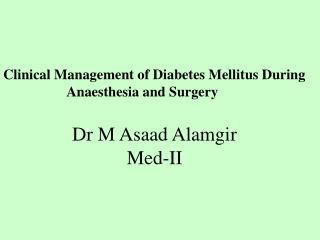 Dr M Asaad Alamgir Med-II