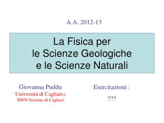 La Fisica per le Scienze Geologiche e le Scienze Naturali