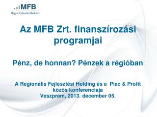 Az MFB Zrt. finanszírozási programjai