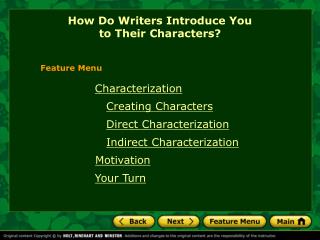 Characterization Creating Characters Direct Characterization Indirect Characterization Motivation