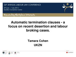 Automatic termination clauses - a focus on recent desertion and labour broking cases.