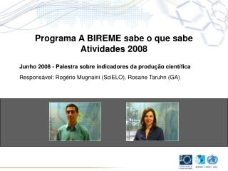 Junho 2008 - Palestra sobre indicadores da produção científica