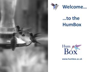 …to the HumBox