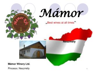 Mámor „ Best wines at all times ”