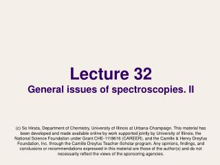 Lecture 32 General issues of spectroscopies. II