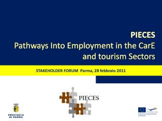 PIECES Pathways Into Employment in the CarE and tourism Sectors