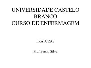 UNIVERSIDADE CASTELO BRANCO CURSO DE ENFERMAGEM