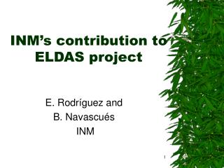 INM’s contribution to ELDAS project